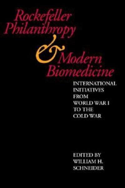 Rockefeller Philanthropy and Modern Biomedicine