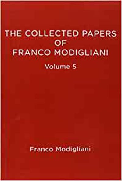The Collected Papers of Franco Modigliani