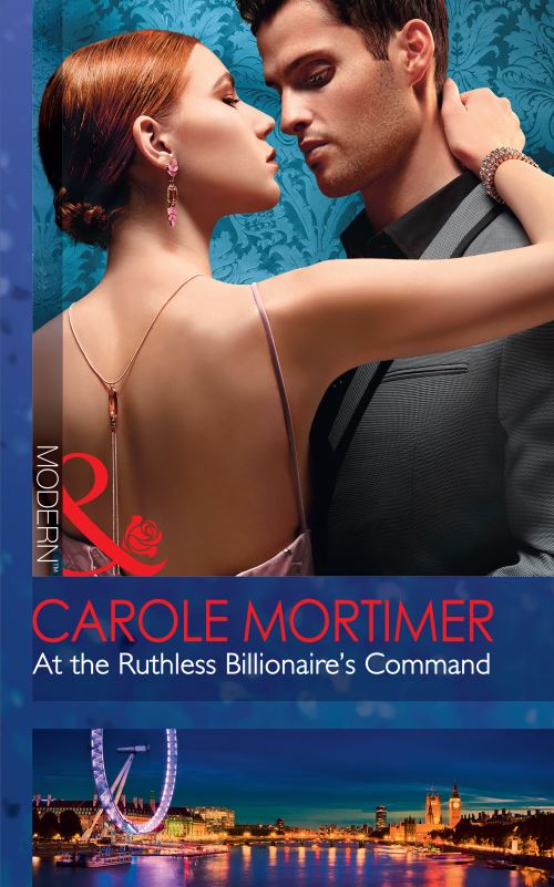 At the Ruthless Billionaire's Command