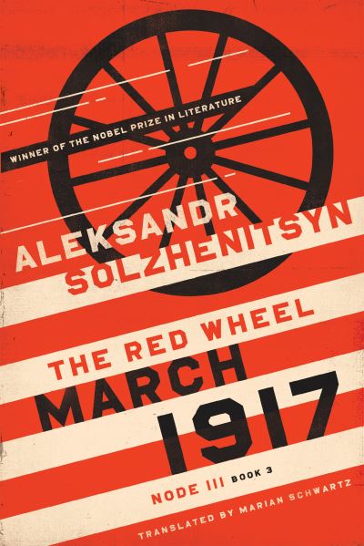 March 1917. Node III, Book 3 The Red Wheel