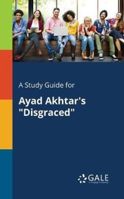 A Study Guide for Ayad Akhtar's 