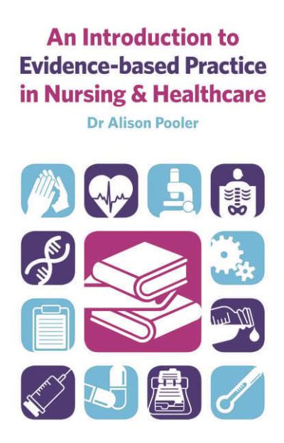 An Introduction to Evidence-Based Practice in Nursing & Healthcare