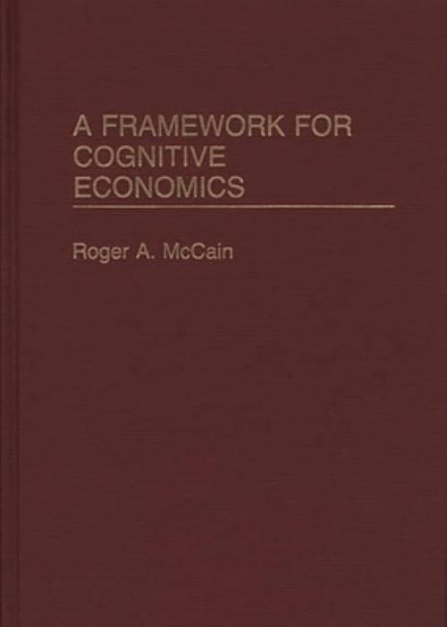 A Framework for Cognitive Economics