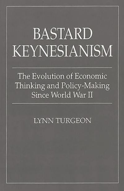 Bastard Keynesianism