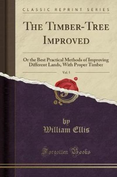 The Timber-Tree Improved, Vol. 5