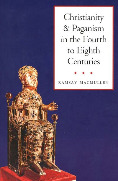 Christianity and Paganism in the 4th to 8th Centuries