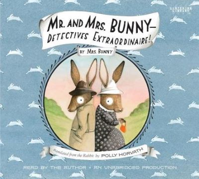 Mr. And Mrs. Bunny--Detectives Extraordinaire!