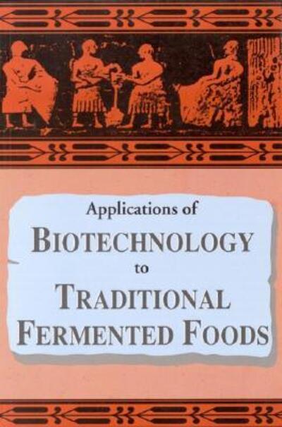 Applications of Biotechnology to Traditional Fermented Foods