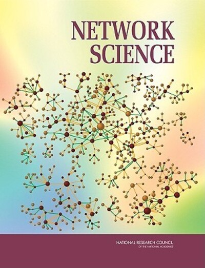 Network Science / Committee on Network Science for Future Army Applications, Board on Army Science and Technology, Division on Engineering and Physical Sciences, National Research Council