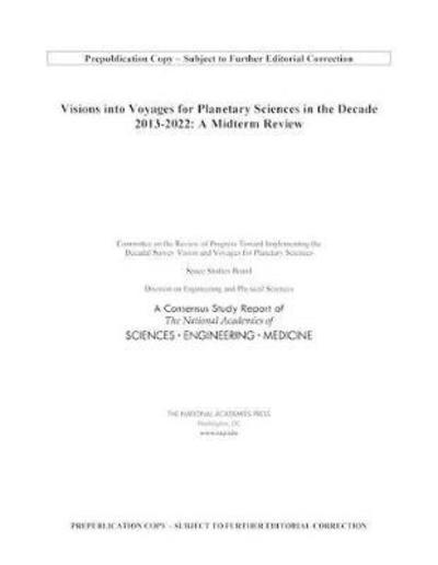 Visions Into Voyages for Planetary Science in the Decade, 2013-2022