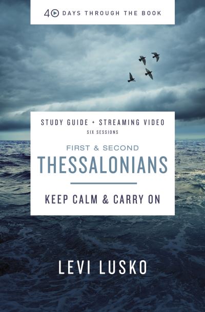 1 and 2 Thessalonians Study Guide Plus Streaming Video