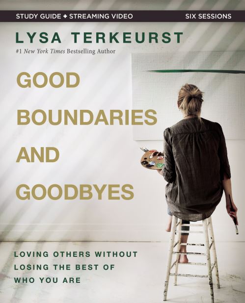 Good Boundaries and Goodbyes Bible Study Guide Plus Streaming Video