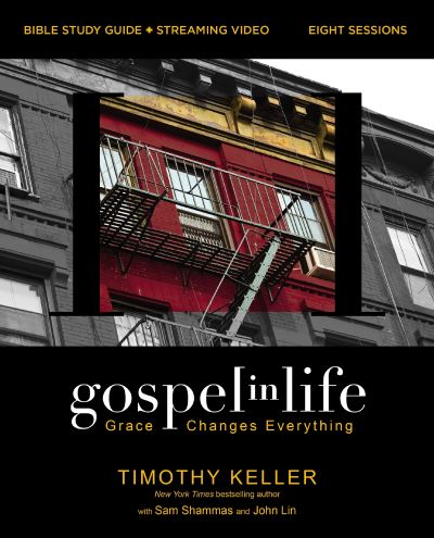 Gospel in Life Bible Study Guide Plus Streaming Video, Updated Edition