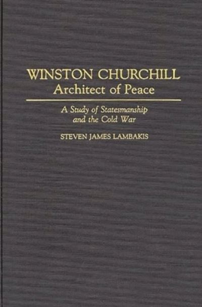 Winston Churchill, Architect of Peace
