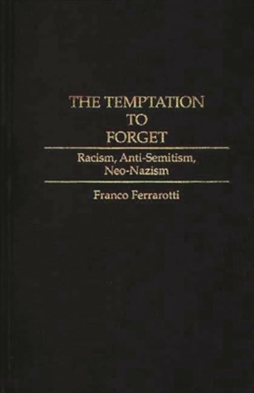 The Temptation to Forget