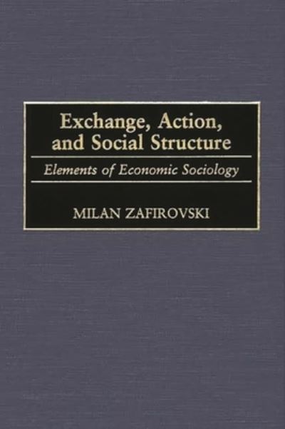 Exchange, Action, and Social Structure