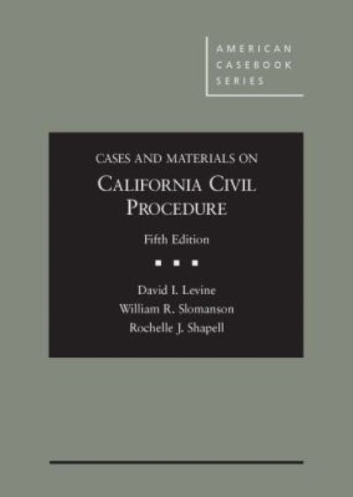 Cases and Materials on California Civil Procedure