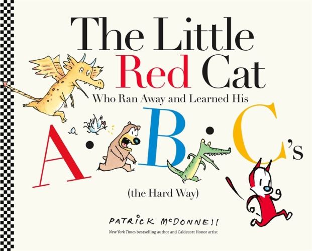 The Little Red Cat Who Ran Away and Learned His ABC's (The Hard Way)
