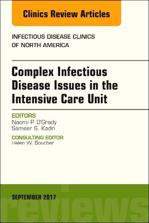 Complex Infectious Disease Issues in the Intensive Care Unit