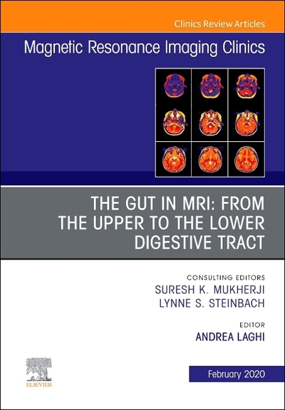 MR Imaging of the Bowel, An Issue of Magnetic Resonance Imaging Clinics of North America