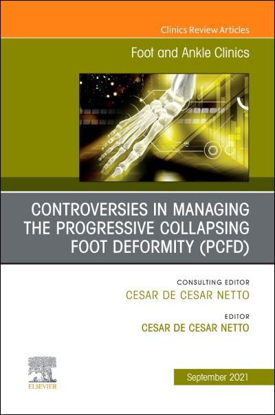 Controversies in Managing the Progressive Collapsing Foot Deformity (PCFD)