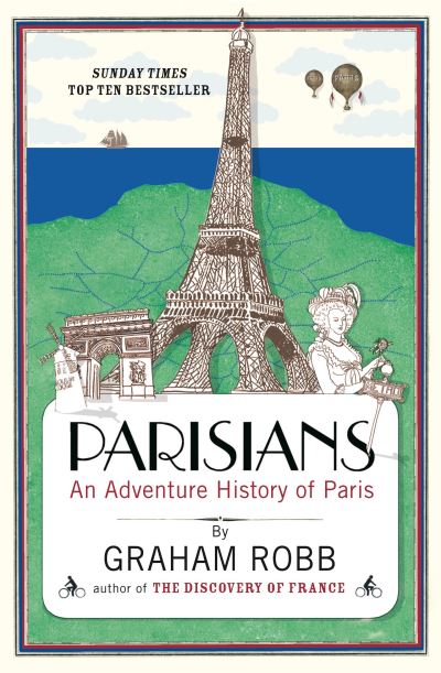 Parisians : An Adventure History of Paris
