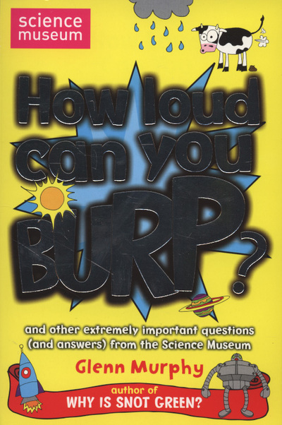 How Loud Can You Burp? (Science Museum)