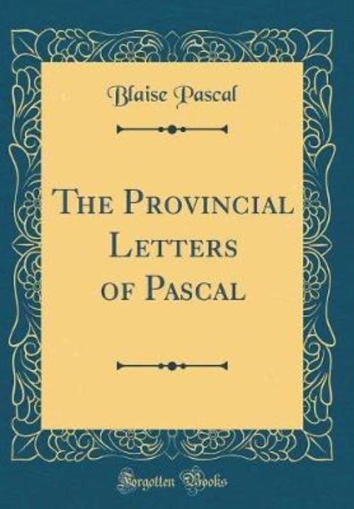 The Provincial Letters of Pascal (Classic Reprint)