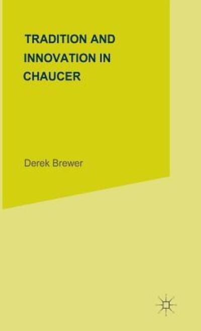 Tradition and Innovation in Chaucer