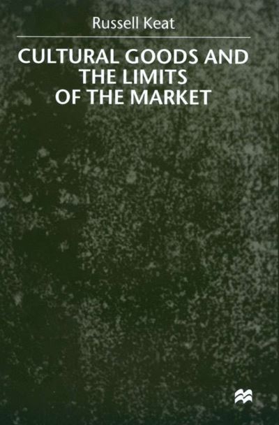 Cultural Goods and the Limits of the Market