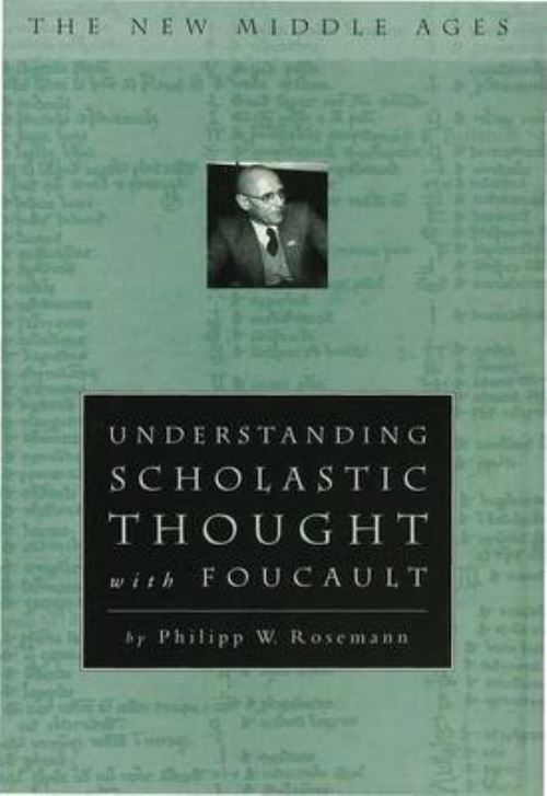 Understanding Scholastic Thought With Foucault