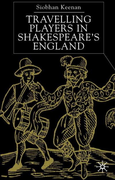 Travelling Players in Shakespeare's England