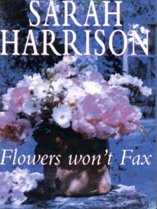 Flowers Won't Fax
