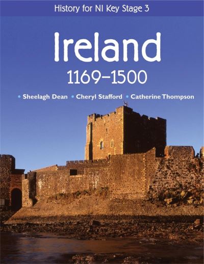 History for NI Key Stage 3. Ireland, 1169-1500
