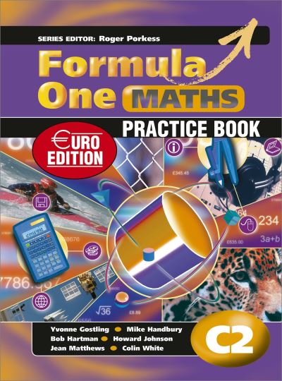 Formula One Maths. C2 Practice Book