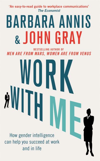 Work with Me How Gender Intelligence Can Help You Succeed at Work and in Life