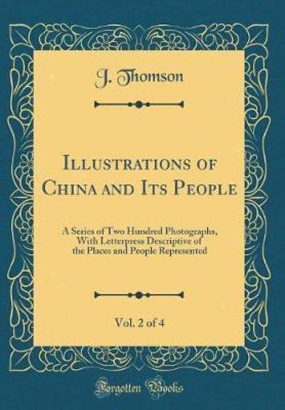 Illustrations of China and Its People, Vol. 2 of 4