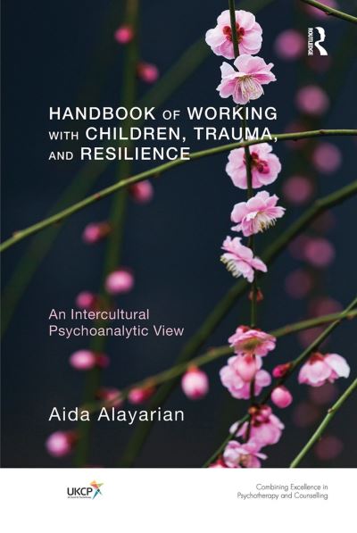 Handbook of Working With Children, Trauma, and Resilience