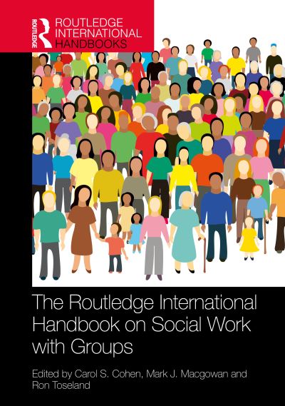 The Routledge International Handbook on Social Work With Groups