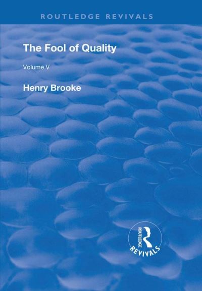 The Fool of Quality. Volume 5