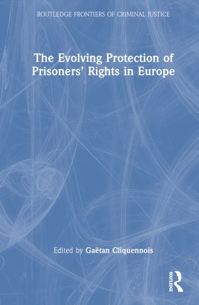 The Evolving Protection of Prisoners' Rights in Europe