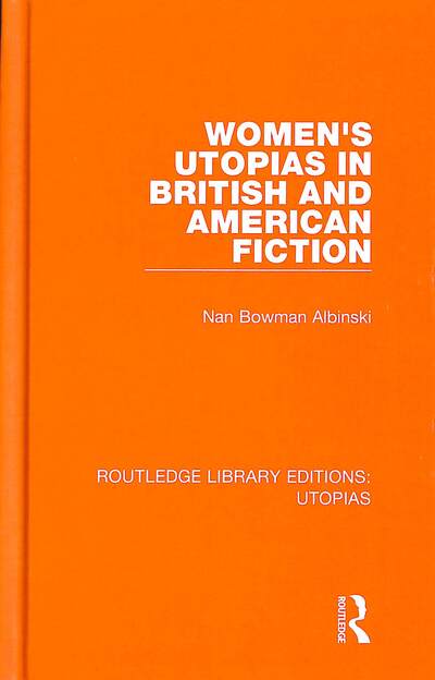 Women's Utopias in British and American Fiction