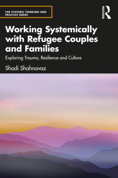 Working Systemically With Refugee Couples and Families