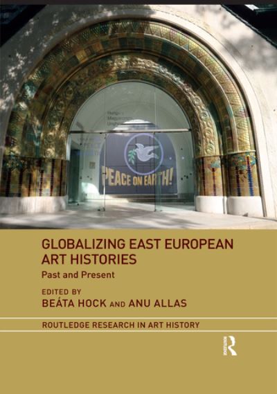 Globalizing East European Art Histories