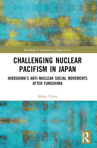 Challenging Nuclear Pacifism in Japan