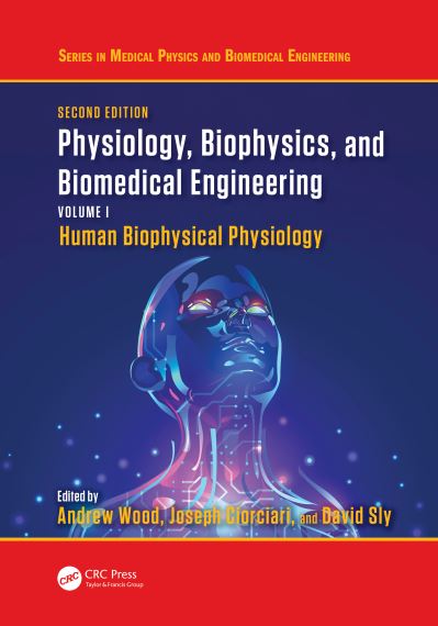 Physiology, Biophysics, and Biomedical Engineering, Volume I
