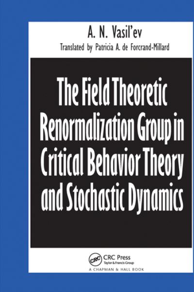 The Field Theoretic Renormalization Group in Critical Behavior Theory and Stochastic Dynamics