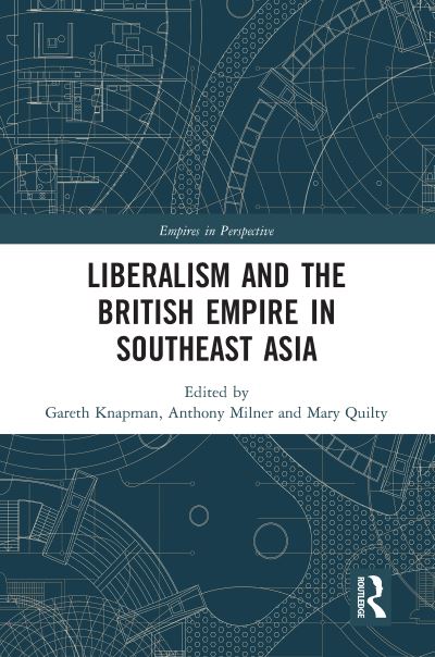 Liberalism and the British Empire in Southeast Asia