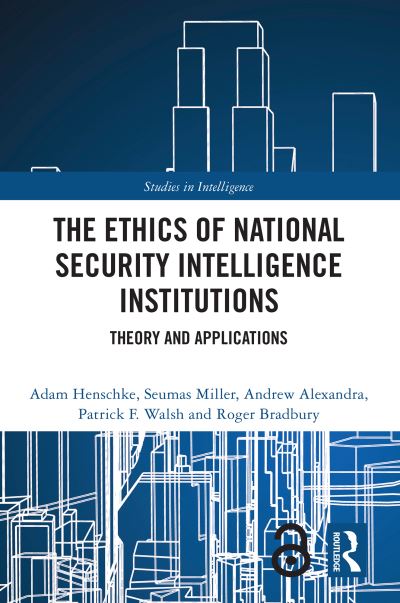 The Ethics of National Security Intelligence Institutions