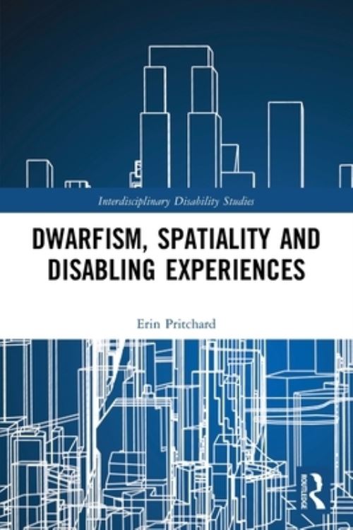 Dwarfism, Spatiality and Disabling Experiences